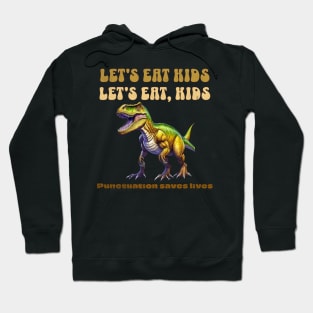 Funny Let's Eat Kids Punctuation Saves Lives Grammar Hoodie